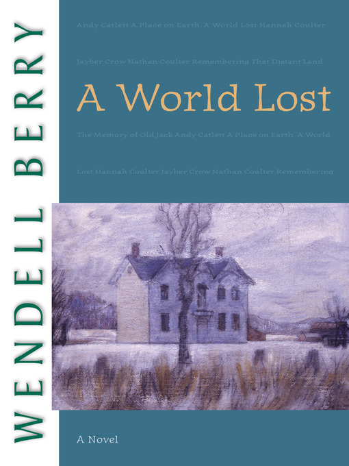 Title details for A World Lost by Wendell Berry - Wait list